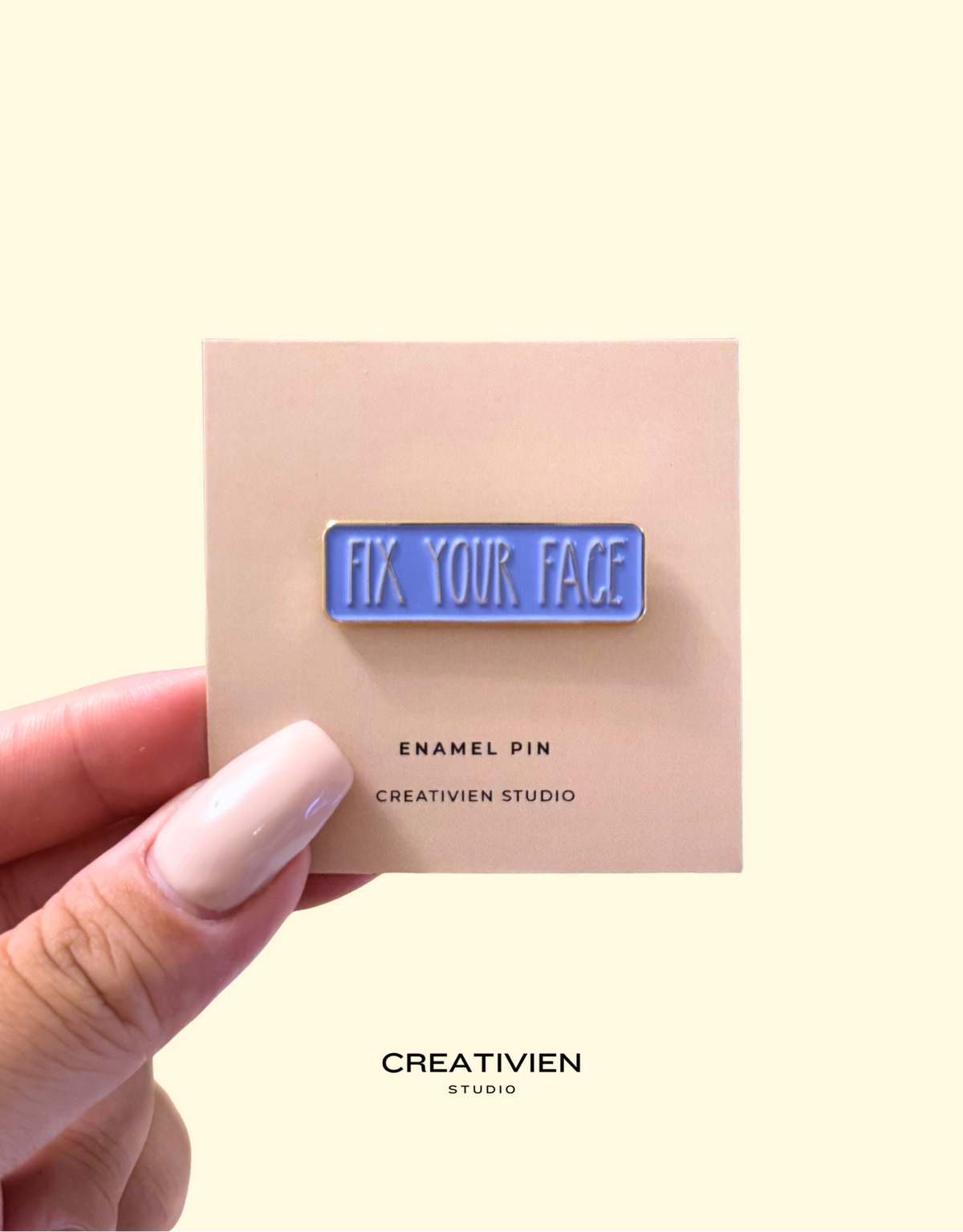 Fix your Face Pin - Creativien