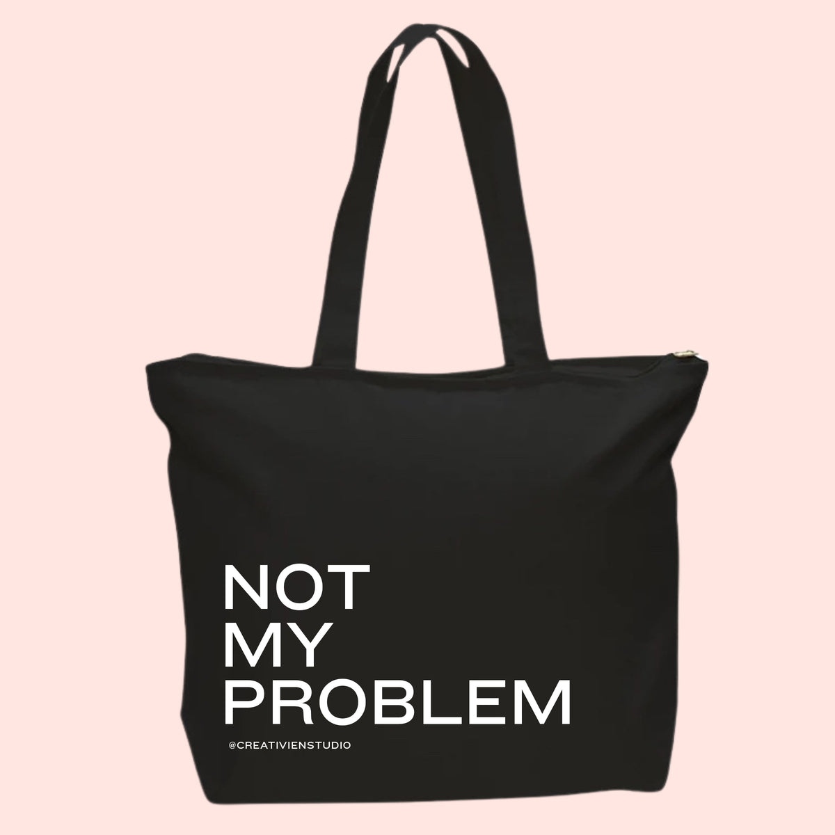 Not my problem Tote Bag - Creativien