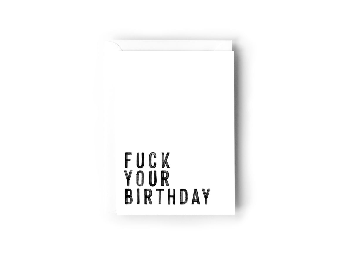Fuck Your Birthday card
