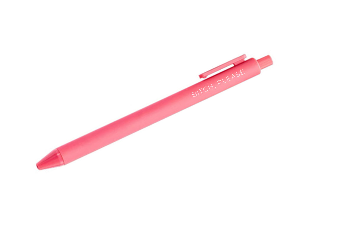 Bitch, Please Pen - Creativien