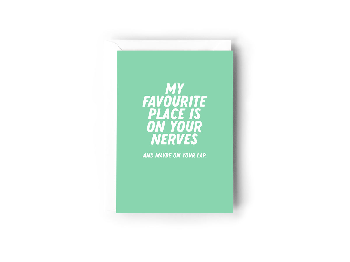 My favourite place is on your nerves - Creativien