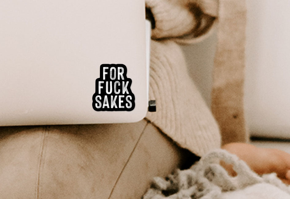 For fuck Sakes Vinyl Sticker - Creativien