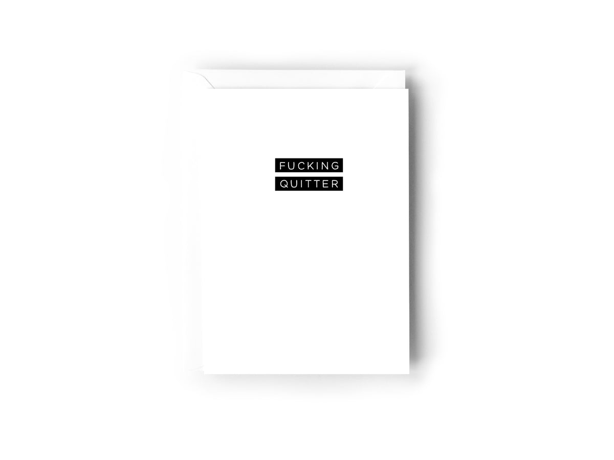 Fucking Quitter card