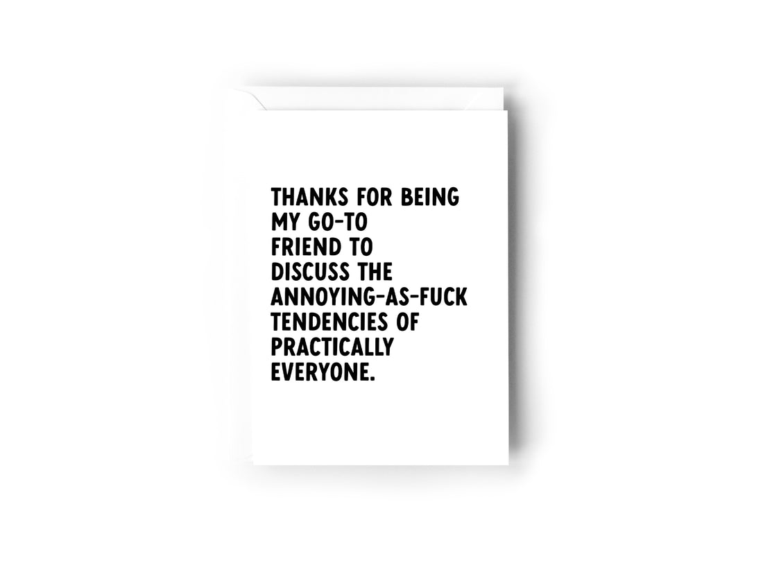 Thanks for being my go-to friend