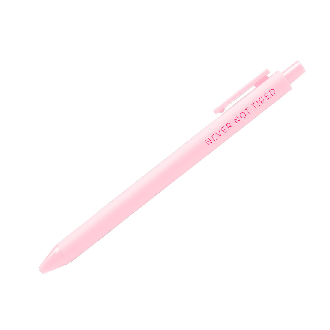 Never not tired pen - Creativien