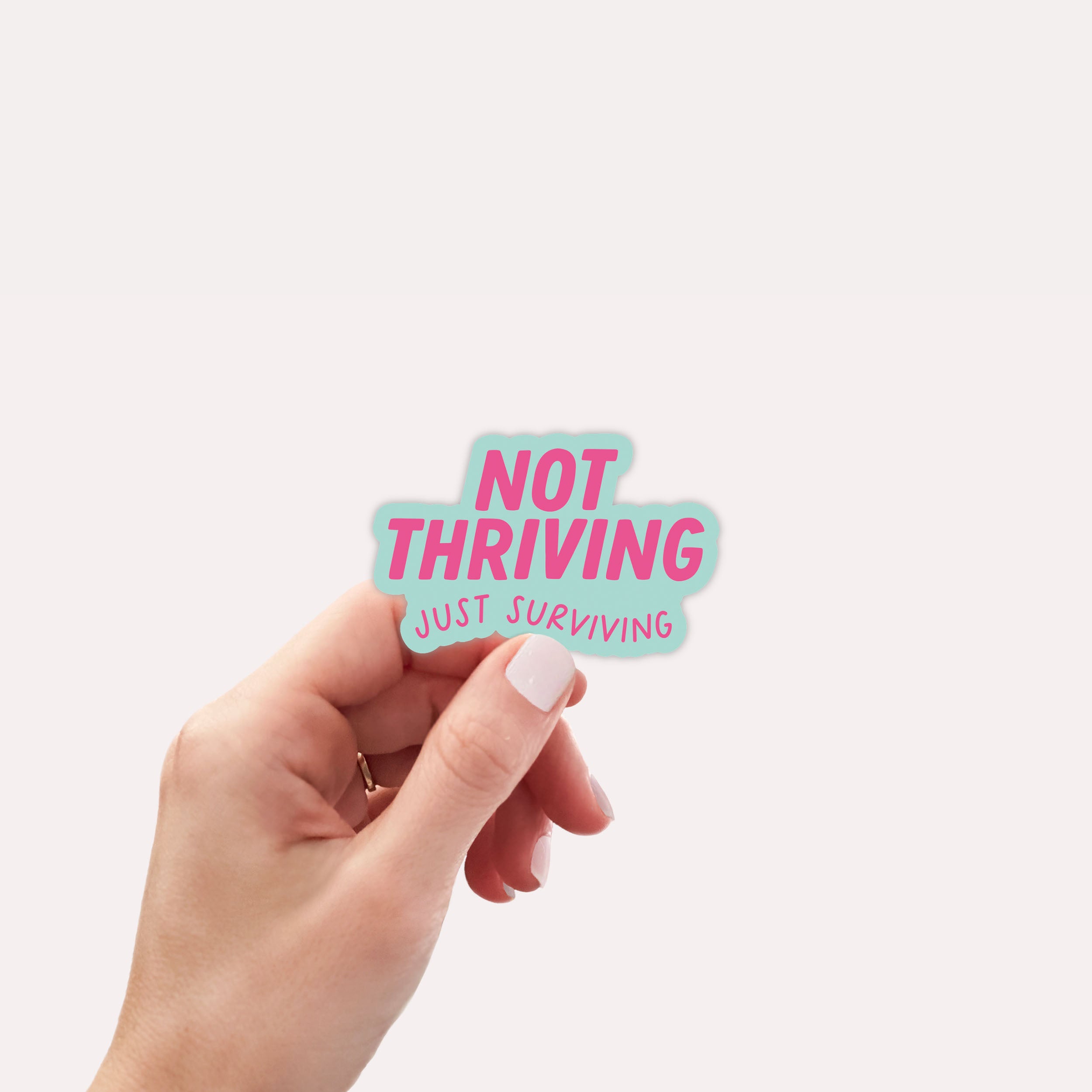 Not thriving just surviving vinyl sticker - Creativien