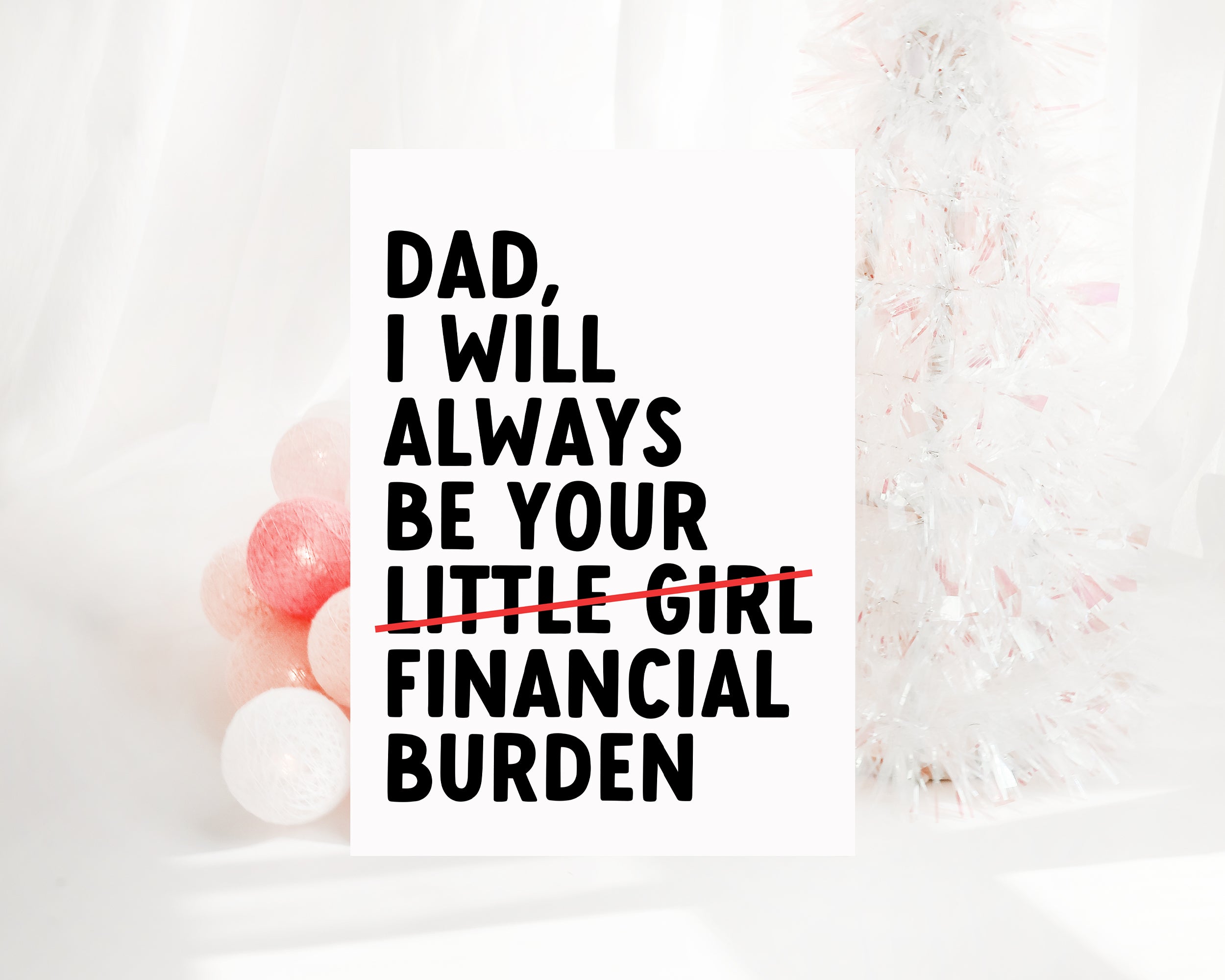 Dad I will always be your financial burden - Creativien