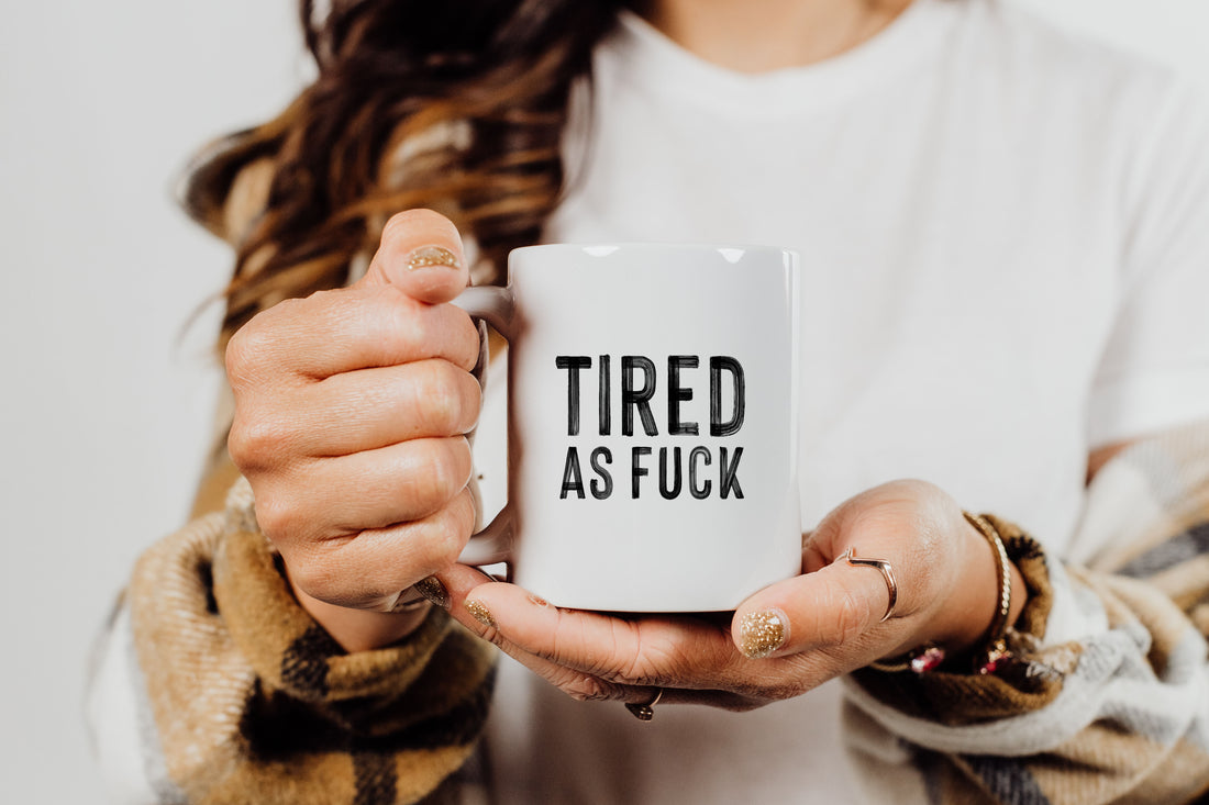 Tired as Fuck Mug - Creativien