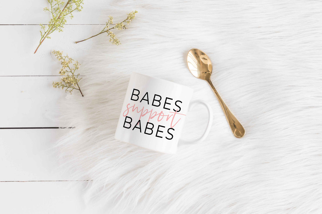 Babes Support Babes Mug - Creativien