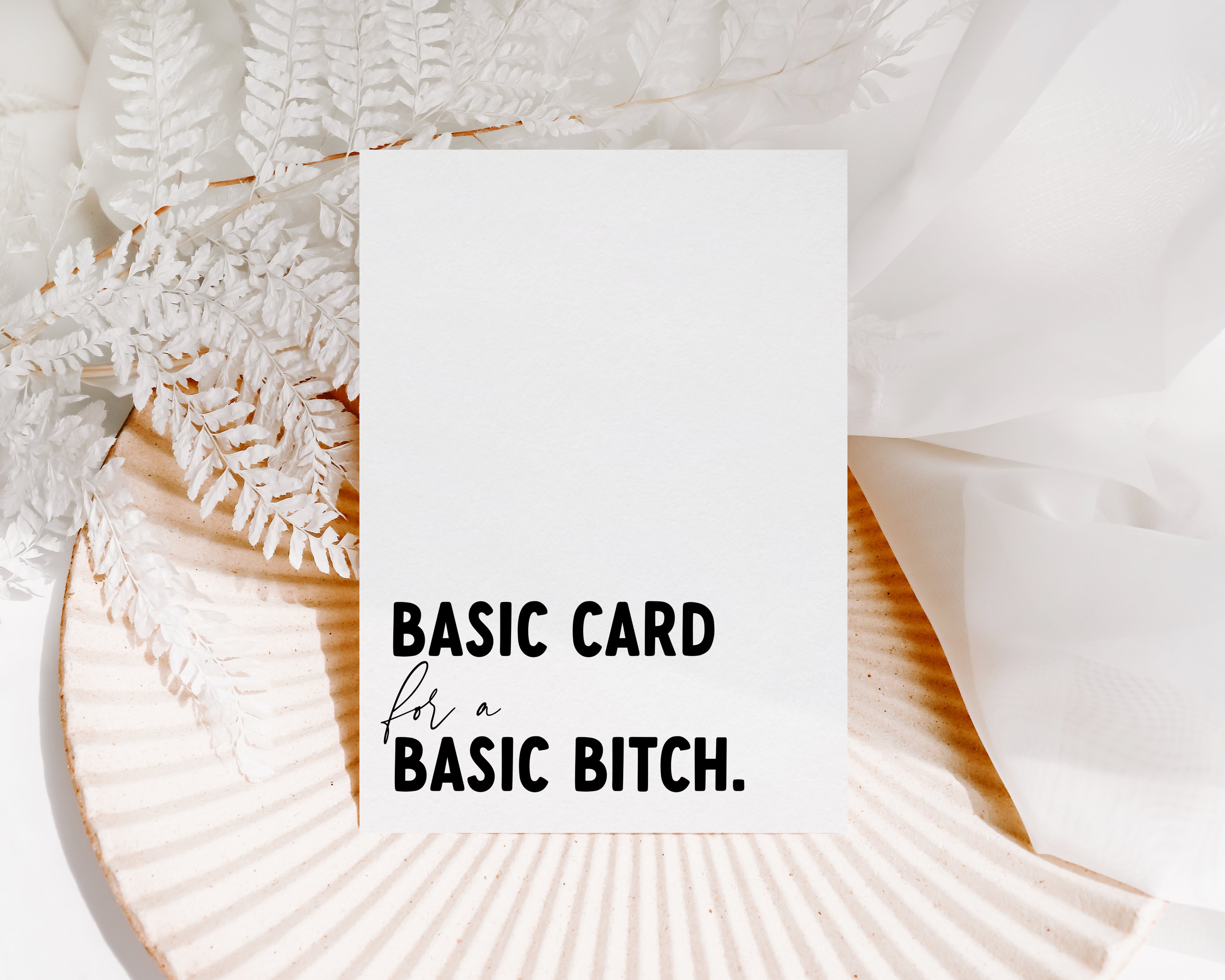 Basic Card for a Basic Bitch - Creativien
