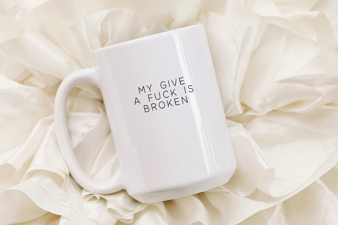 my give a fuck is broken - Creativien