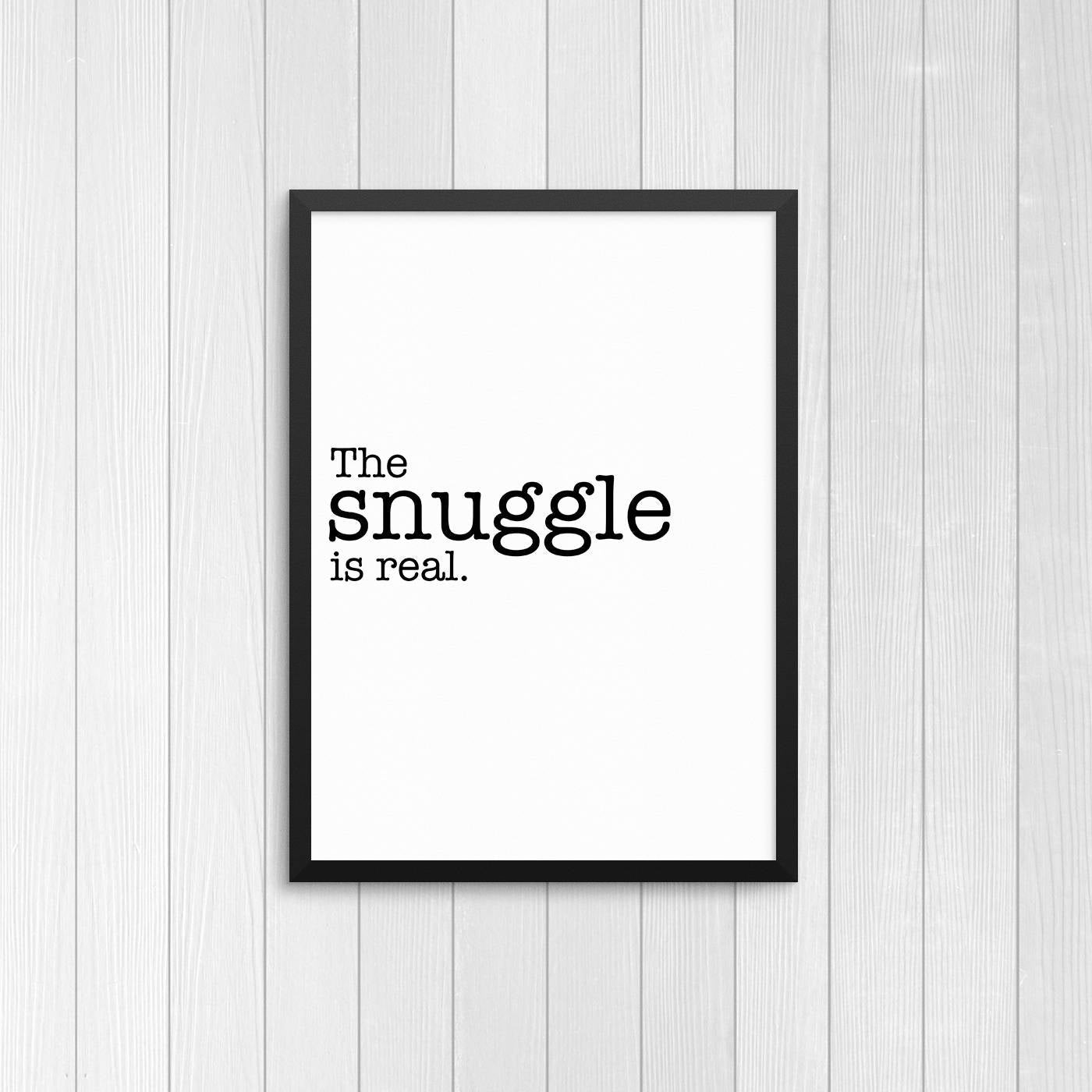 The Snuggle is real | Digital Download | Wall Art, Print - Creativien