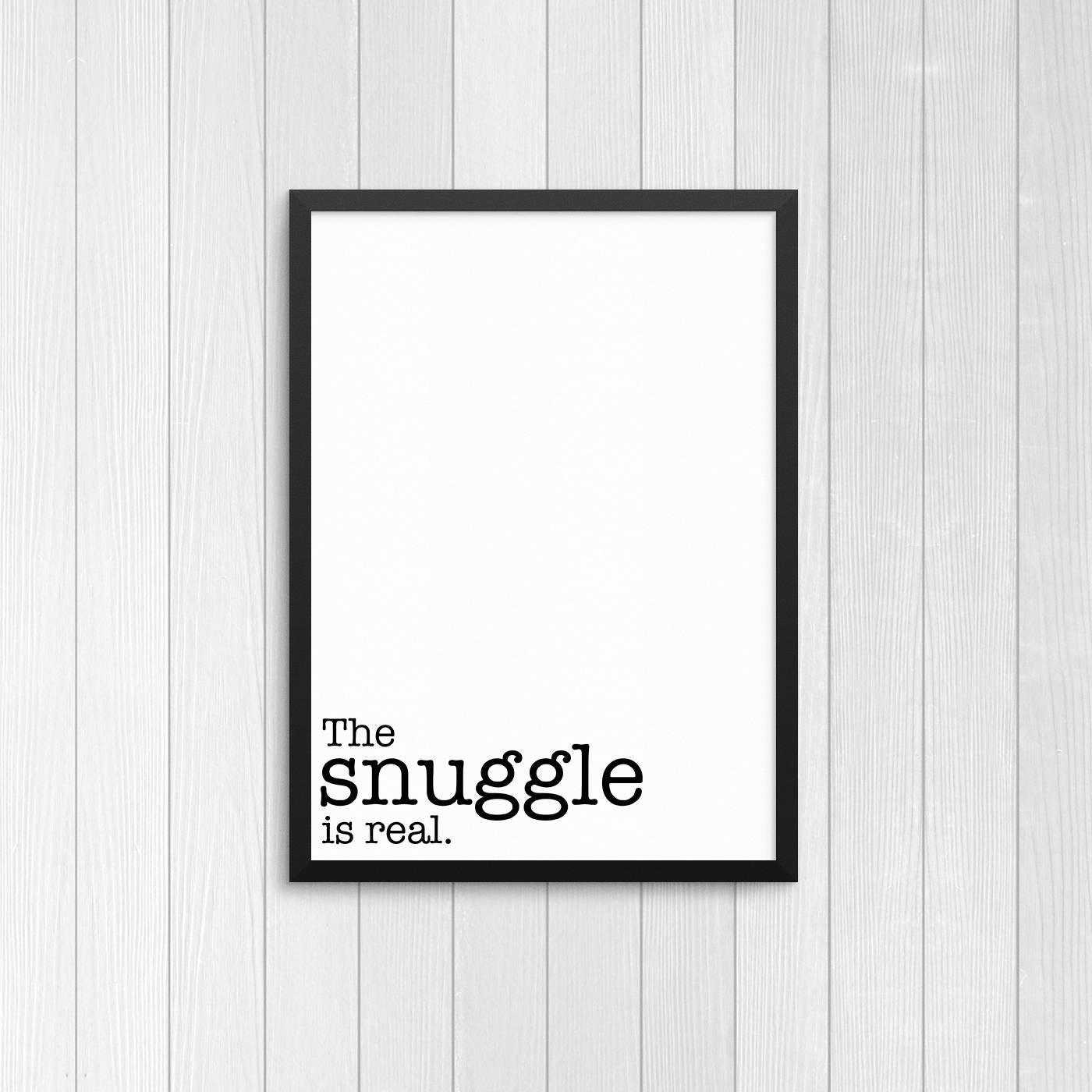 The Snuggle is real | Digital Download | Wall Art, Print - Creativien