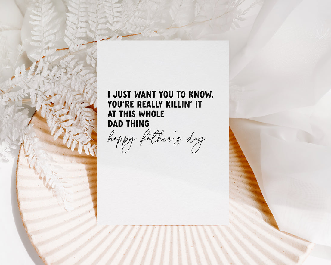 You’re killing’ it at this whole dad thing - Creativien