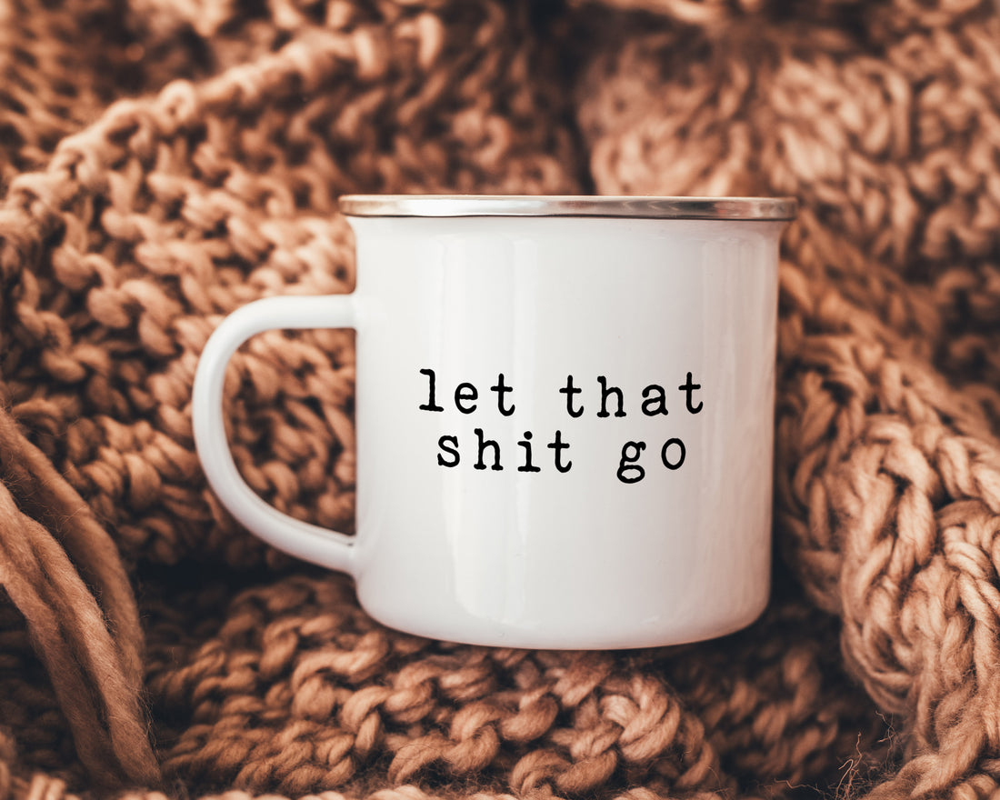 Let that shit go mug - Creativien