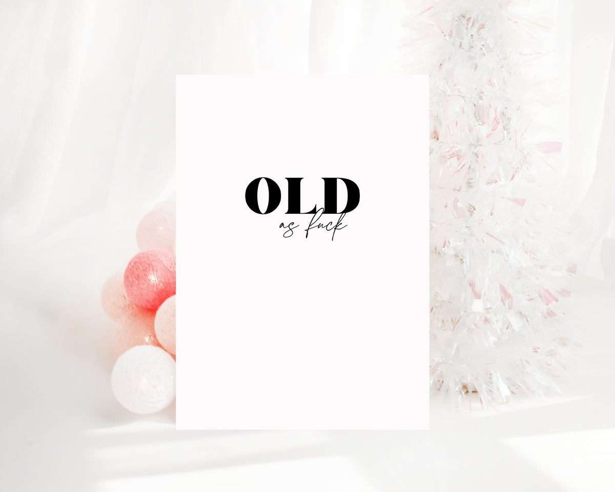 Old as fuck - Creativien