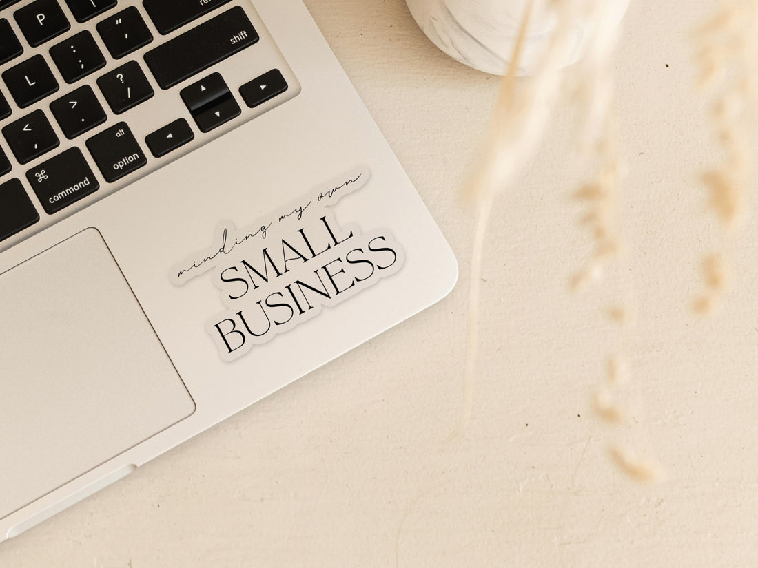 Minding my own small Business Vinyl Sticker Stickers - Creativien