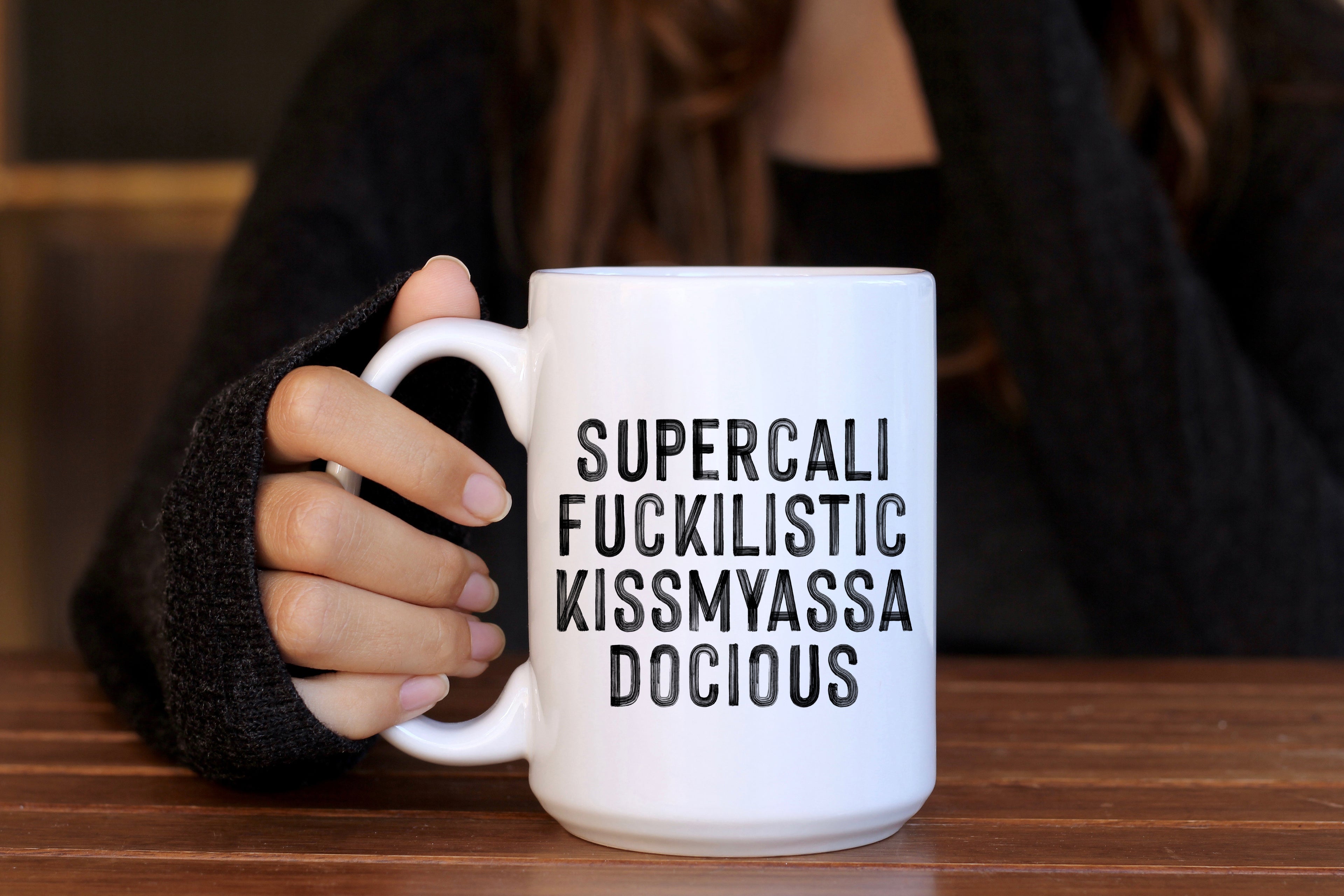 Supercalifuckilistickissmyassadocious - Creativien