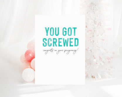 You got screwed, congrats on your pregnancy!  - Creativien