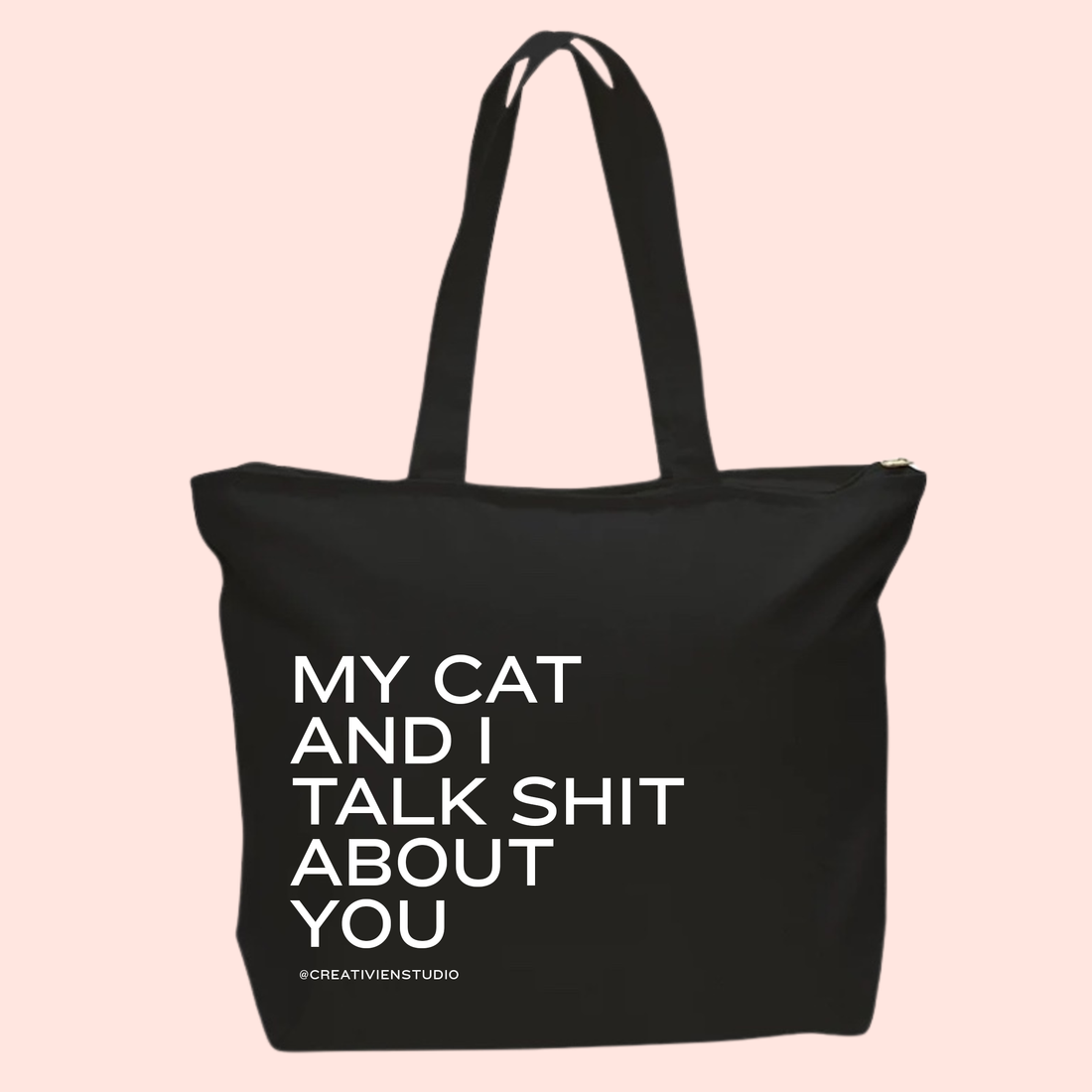 My cat and I talk shit about you Tote Bag