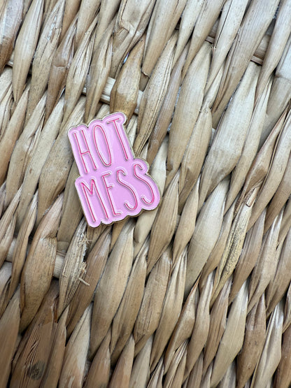 Hot mess pin