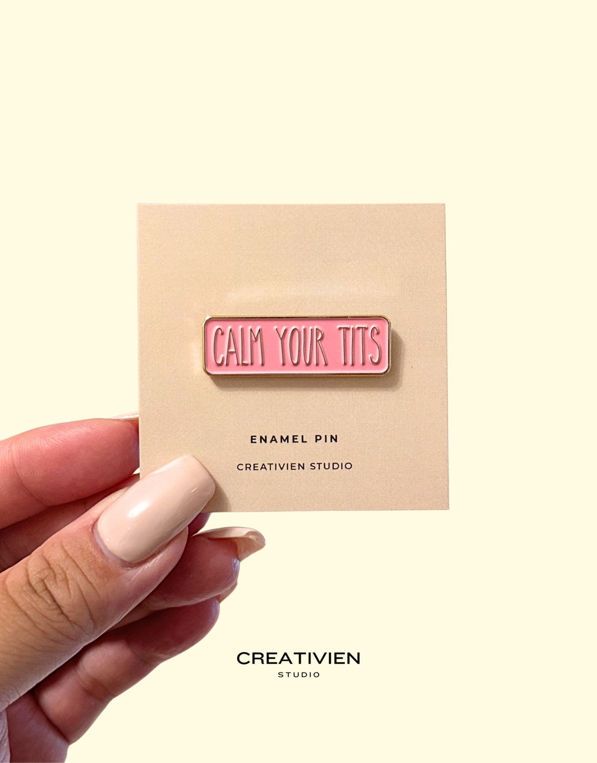 Calm your tits pin - Creativien