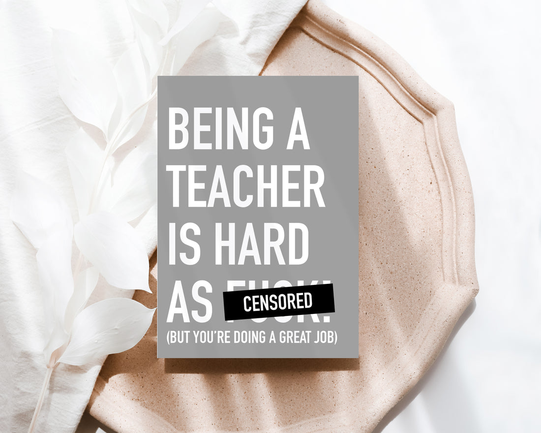 Being a teacher is hard as f!