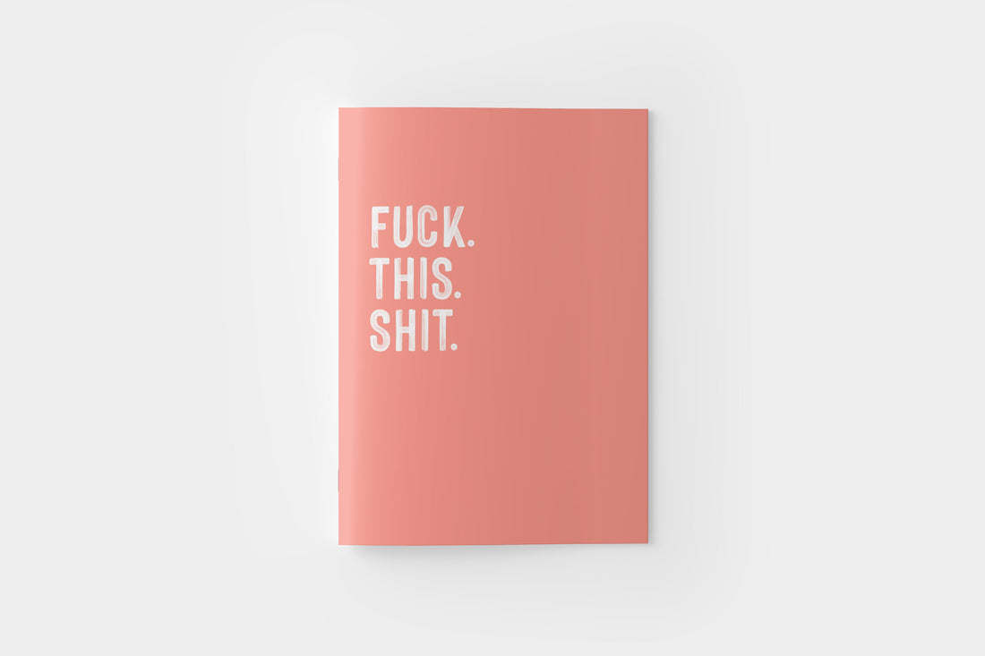 FUCK THIS SHIT NOTEBOOK