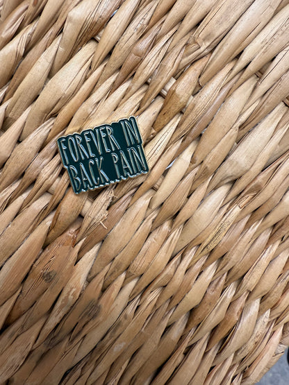 Forever in back pain pin