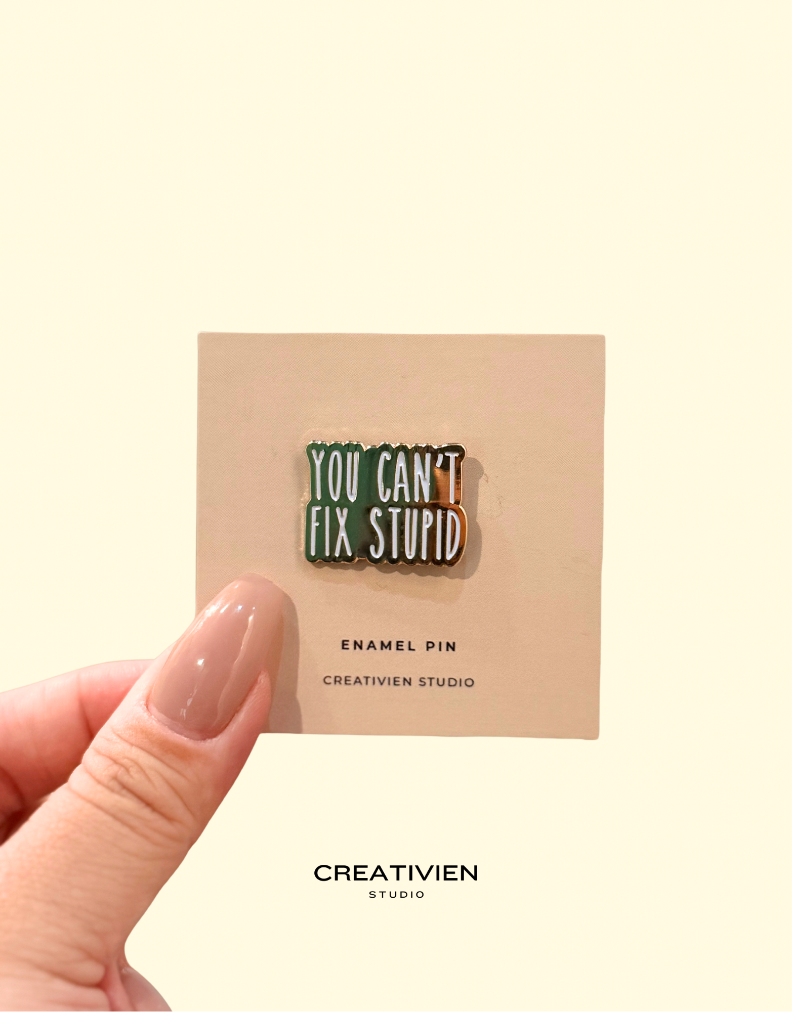 You can’t fix stupid pin