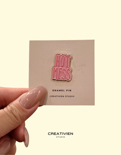 Hot mess pin
