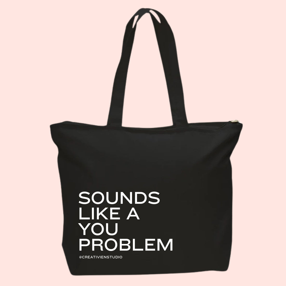 Sounds like a you problem Tote Bag