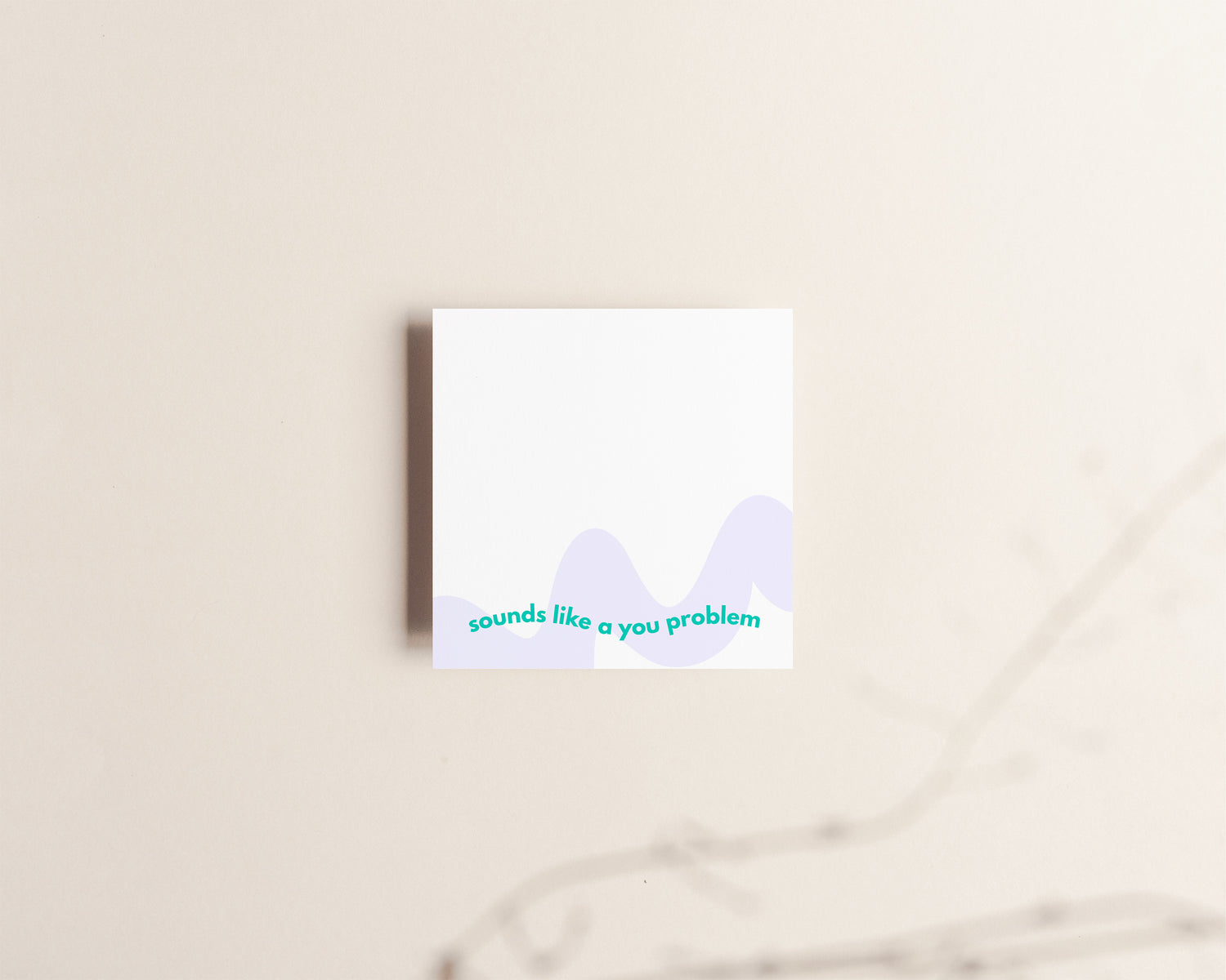 Sounds like a you problem sticky notes