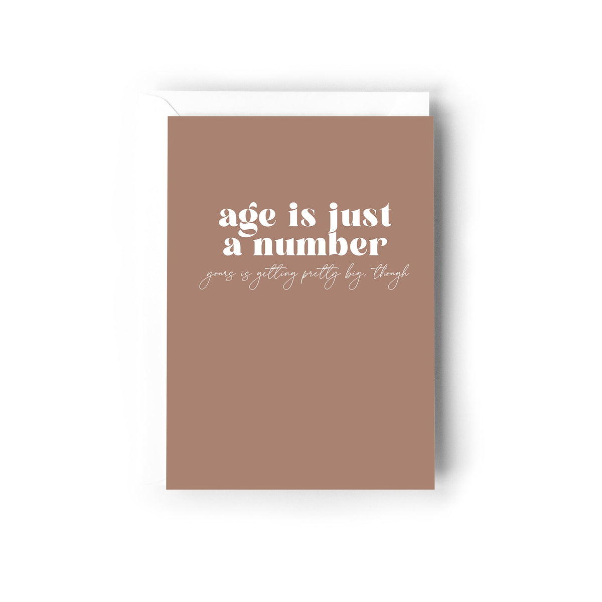 Age is just a number, yours is getting pretty big though - Creativien