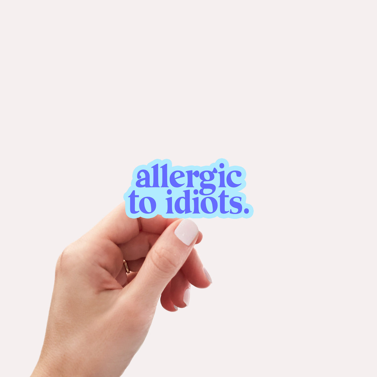 Allergic to idiots vinyl sticker