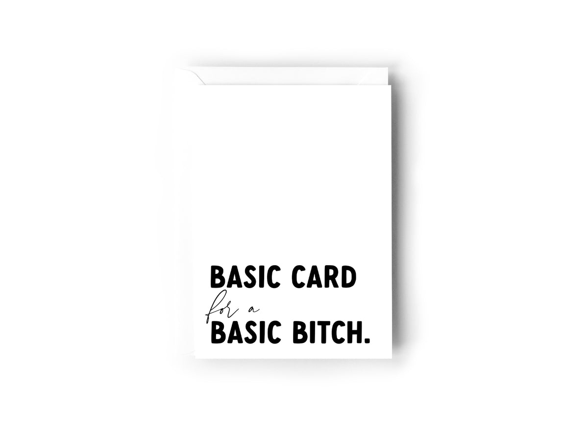 Basic Card for a Basic Bitch card