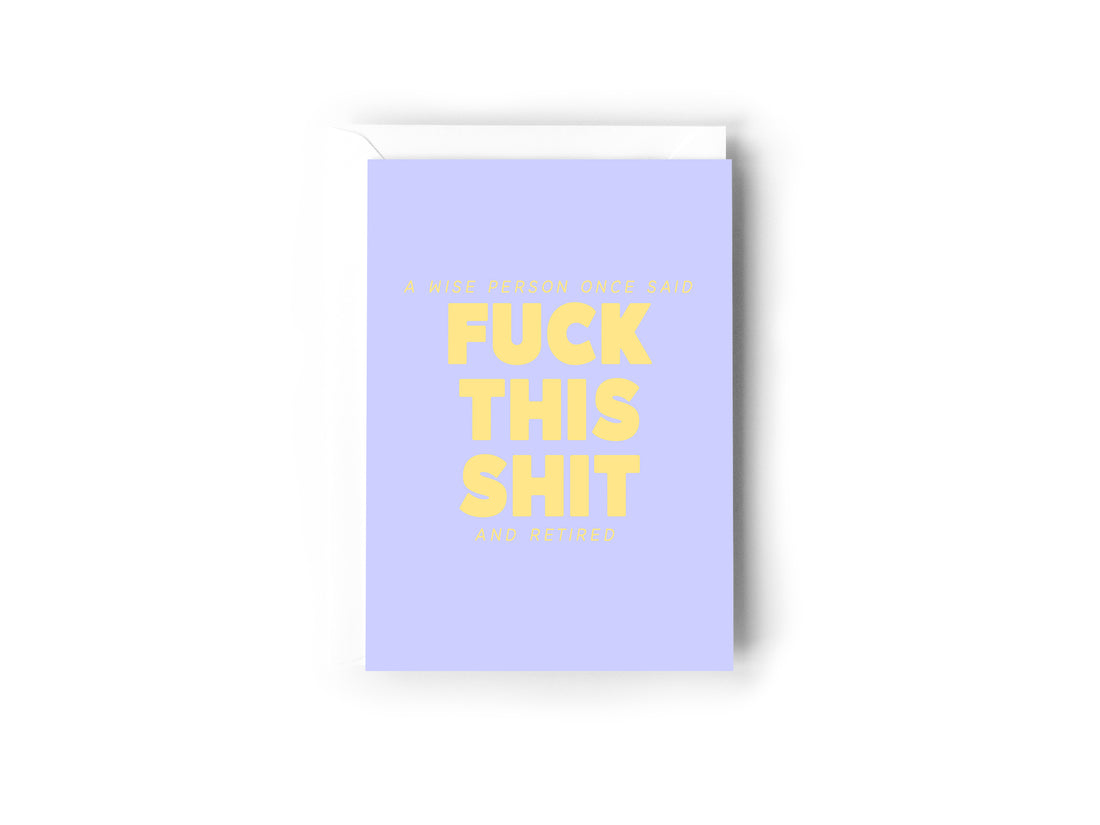 A wise person once said fuck this shit and retired