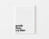 Grade now cry later notepad - Creativien
