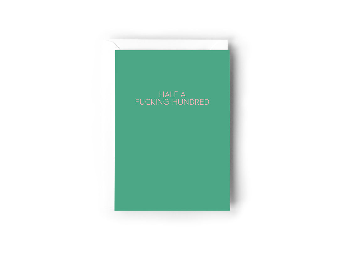 Half a fucking hundred - Creativien