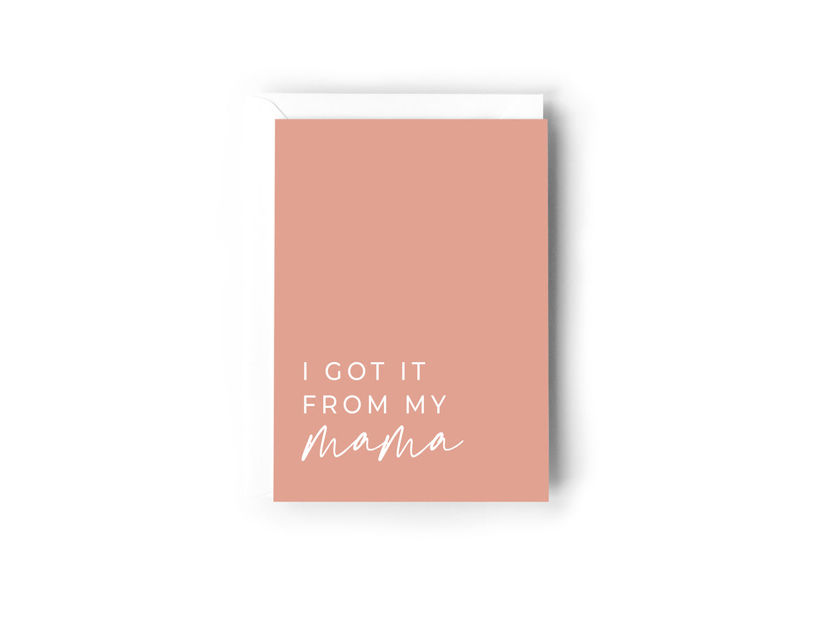 I got it from my MAMA - Creativien
