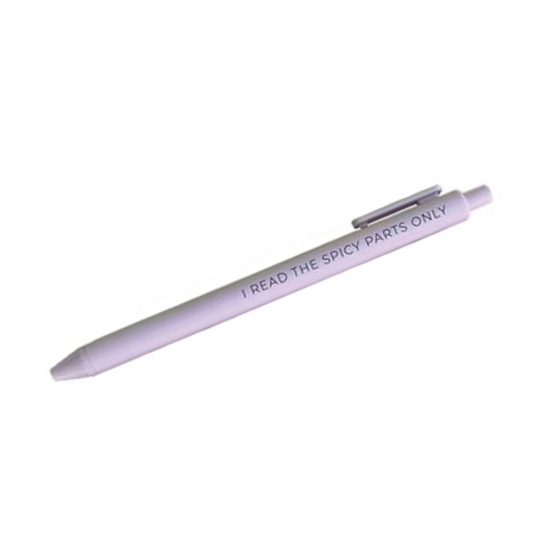 I read the spicy parts only Pen - Creativien