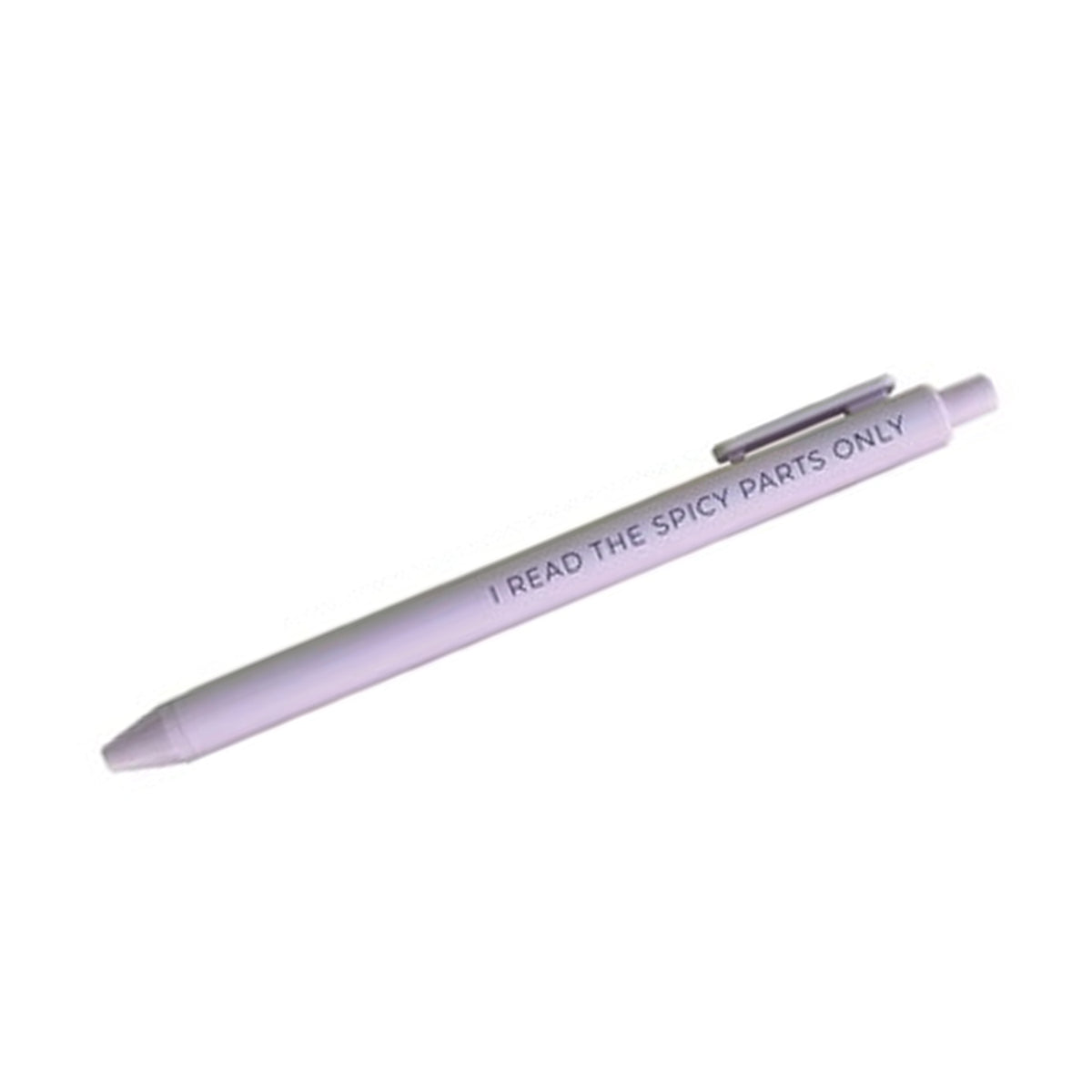 I read the spicy parts only Pen - Creativien