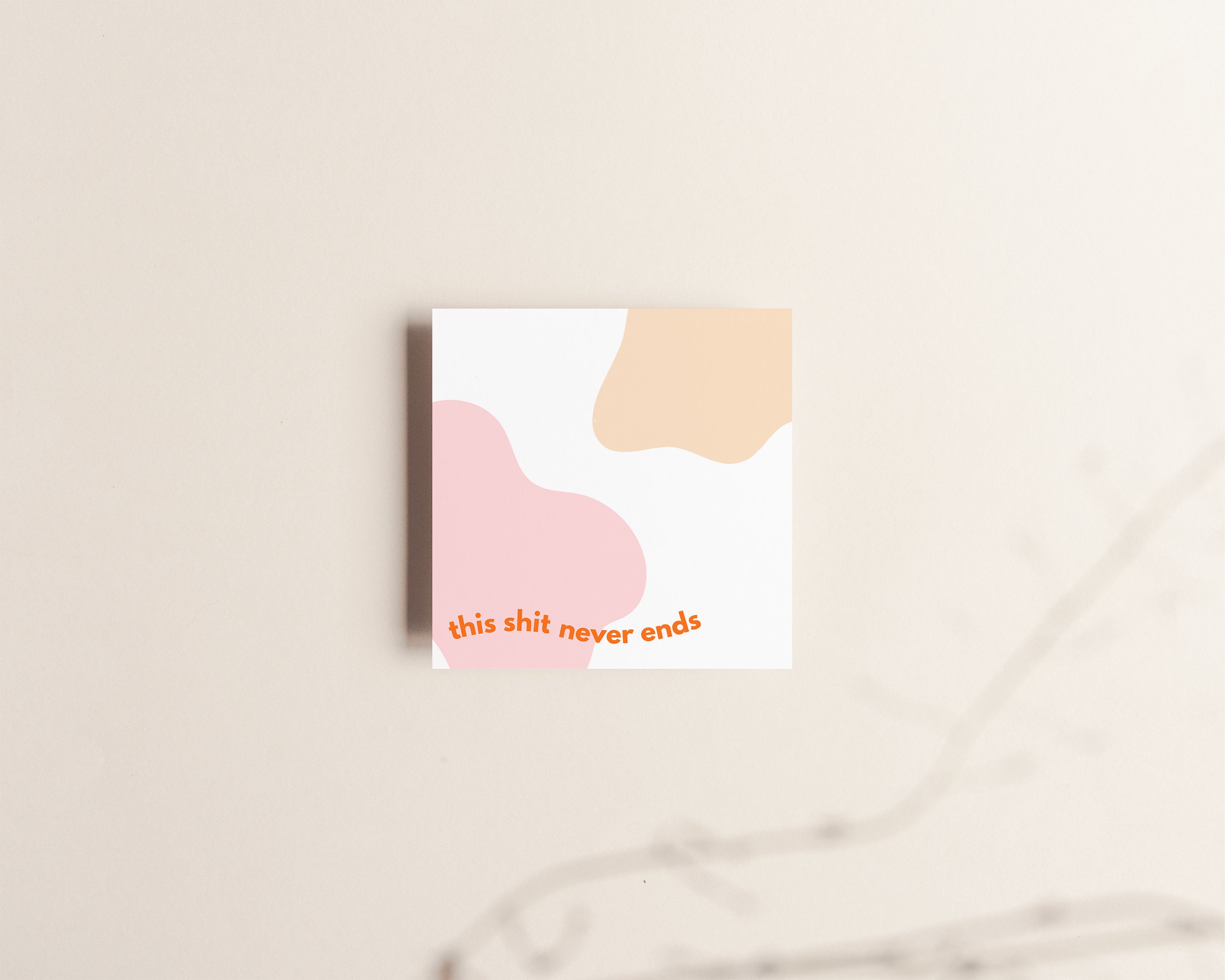 This shit never ends Sticky Notes