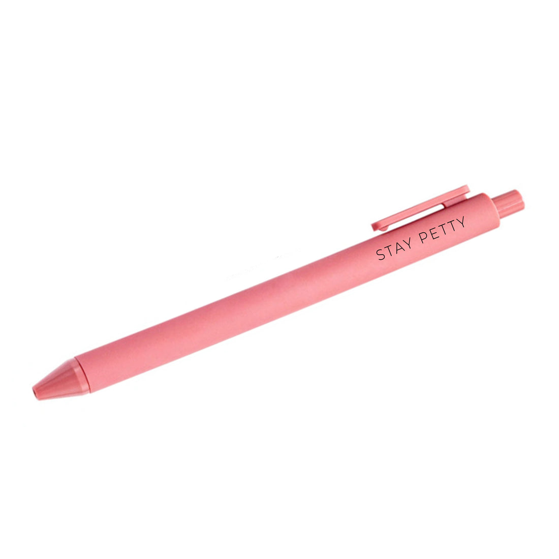 Stay Petty Pen