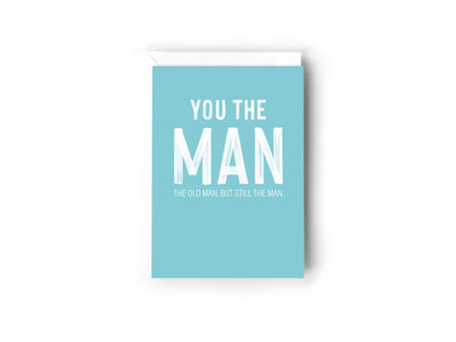 You the Man, the old man, but still the man