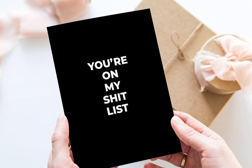 You're on my shit list  - Creativien