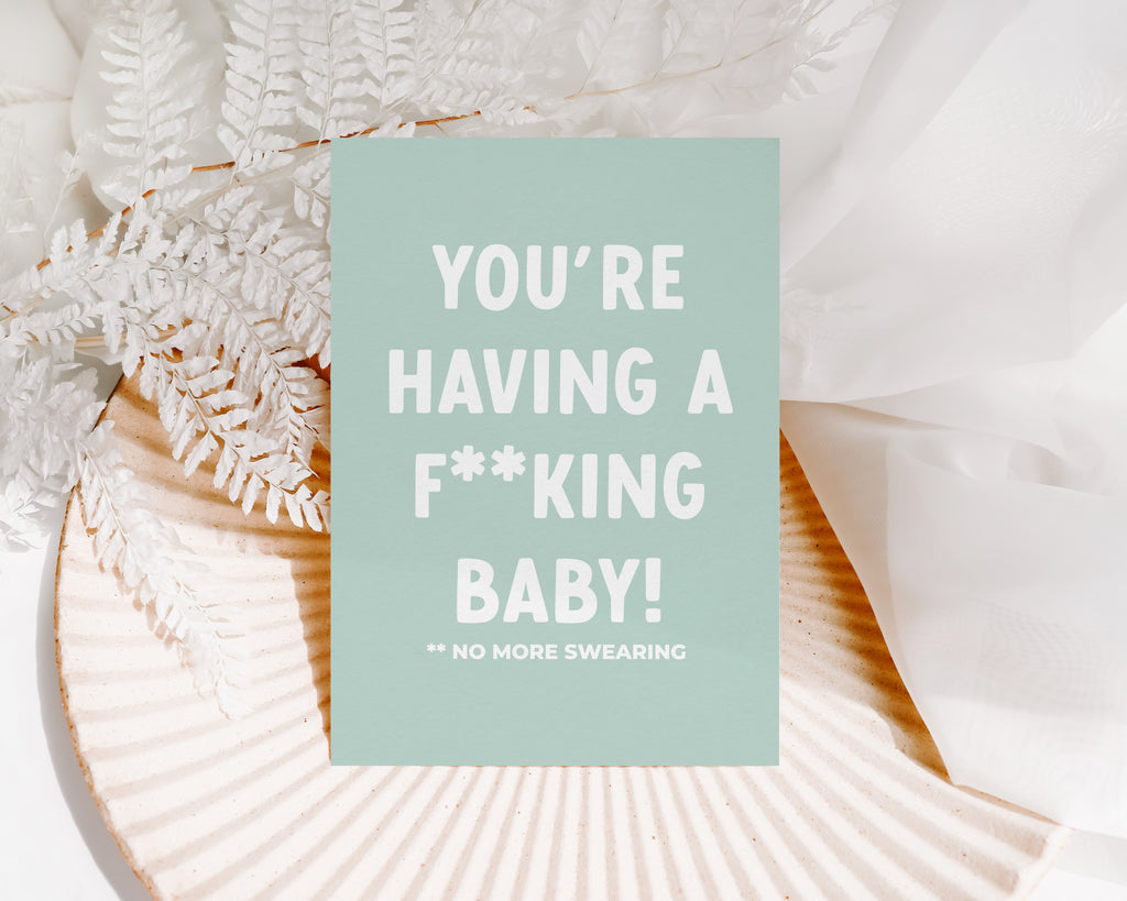 You're having a f**king baby  - Creativien