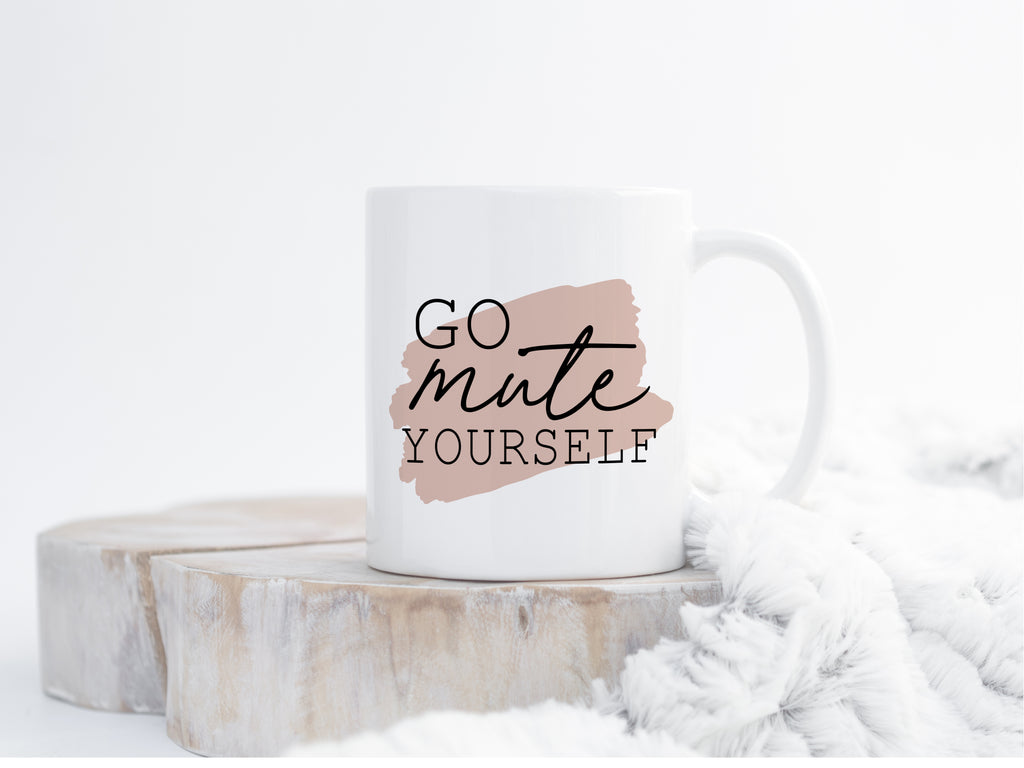 Go Mute Yourself Mug  - Creativien