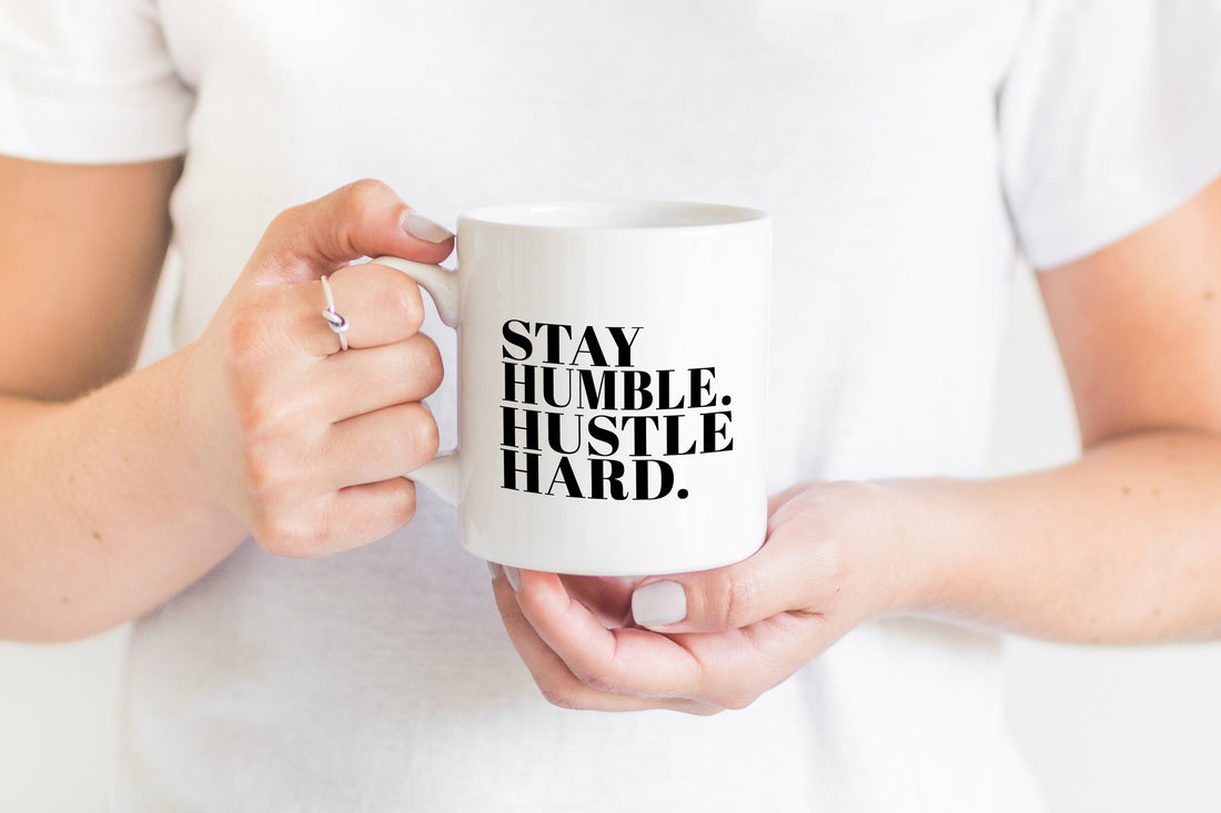 Stay Humble, Hustle Hard Mug  - Creativien
