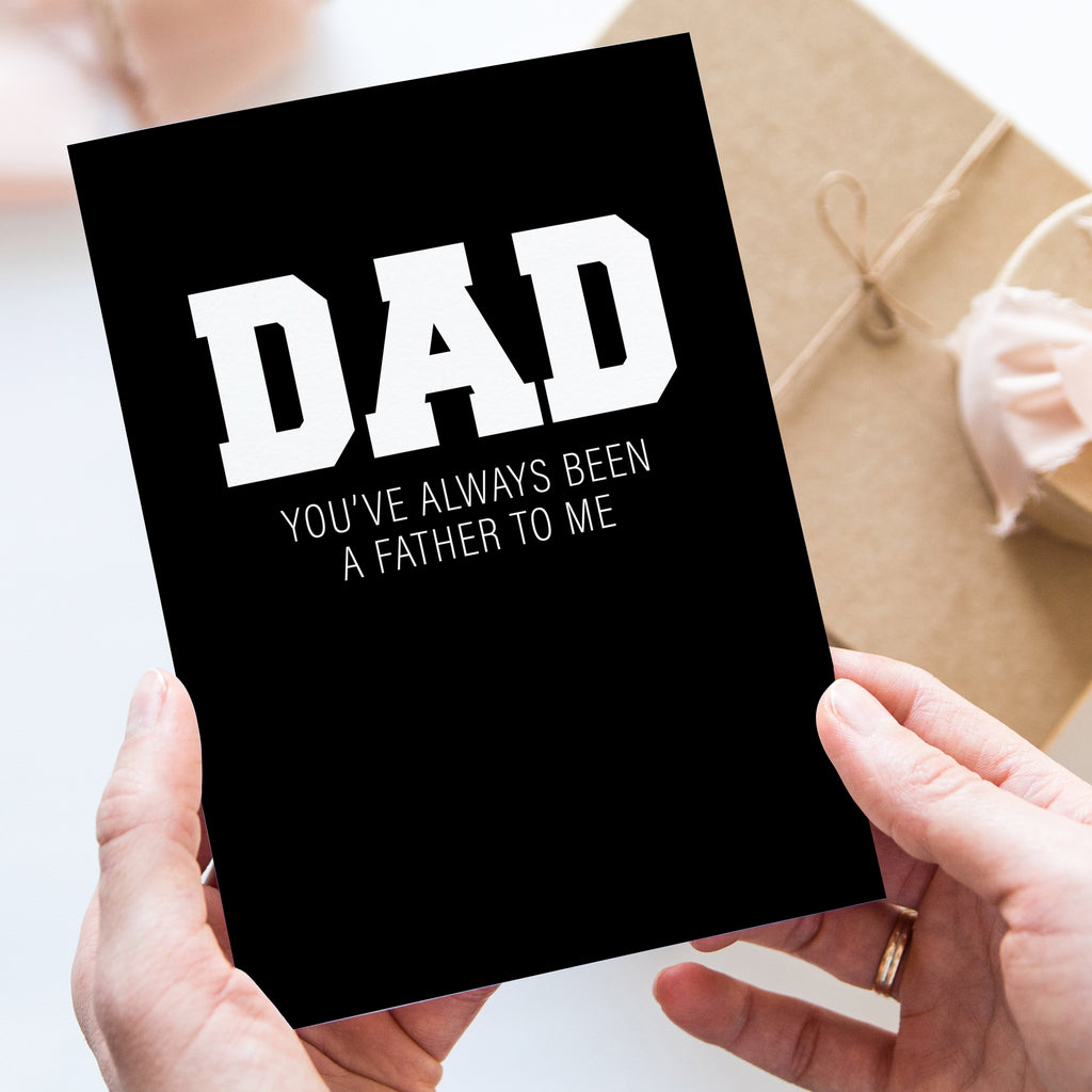 Dad you've always been a father to me  - Creativien